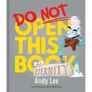 Do Not Open This Book for Eternity -- Andy Lee